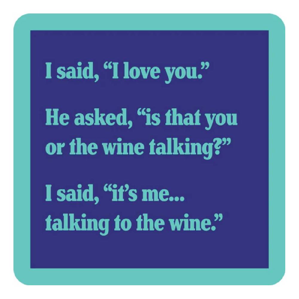 Is That You Or The Wine Talking Coaster