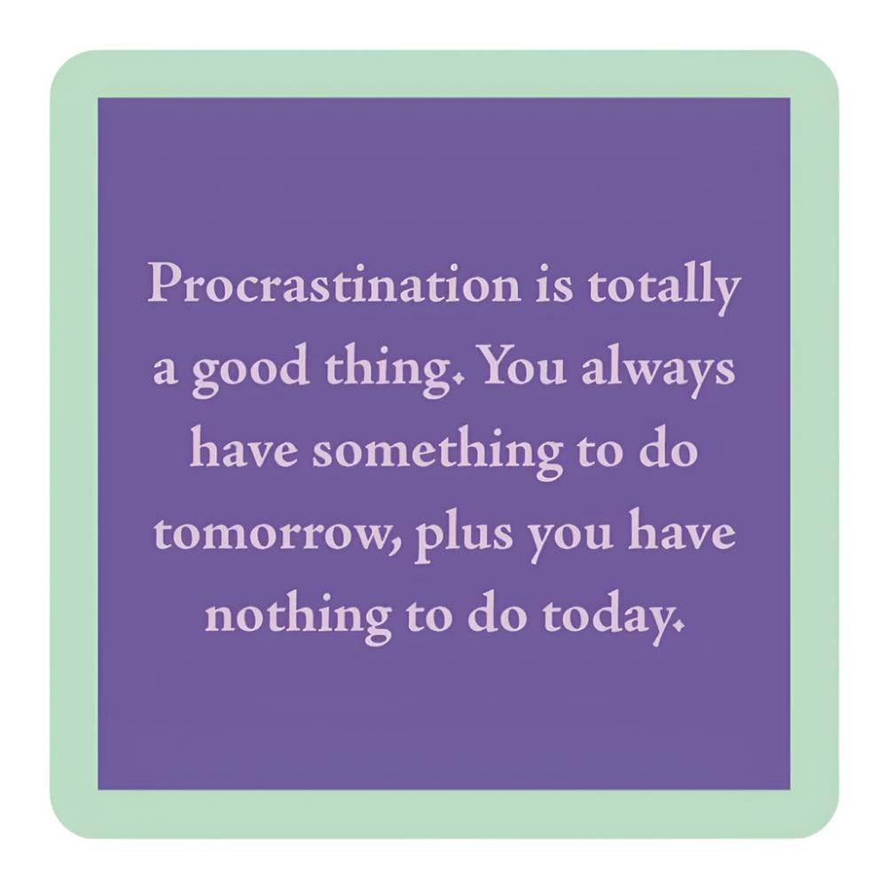 "Procrastination" Coaster