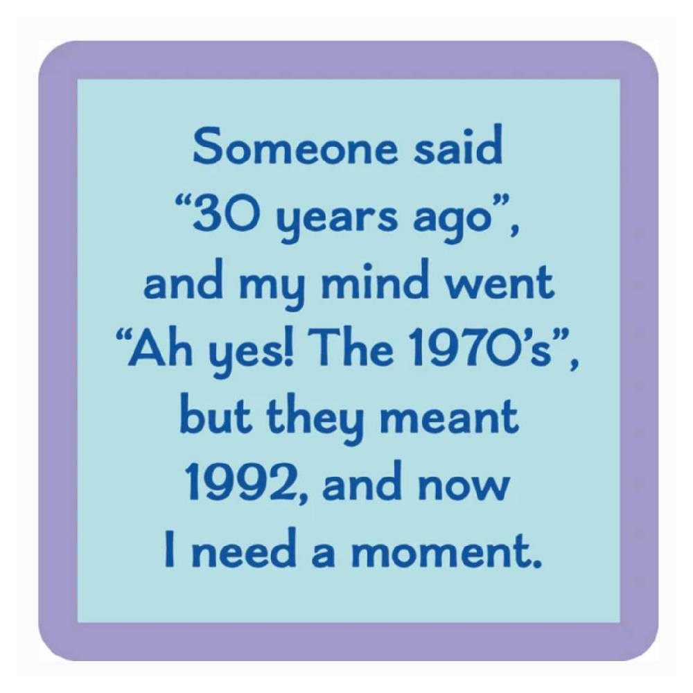 "30 Years Ago" Coaster