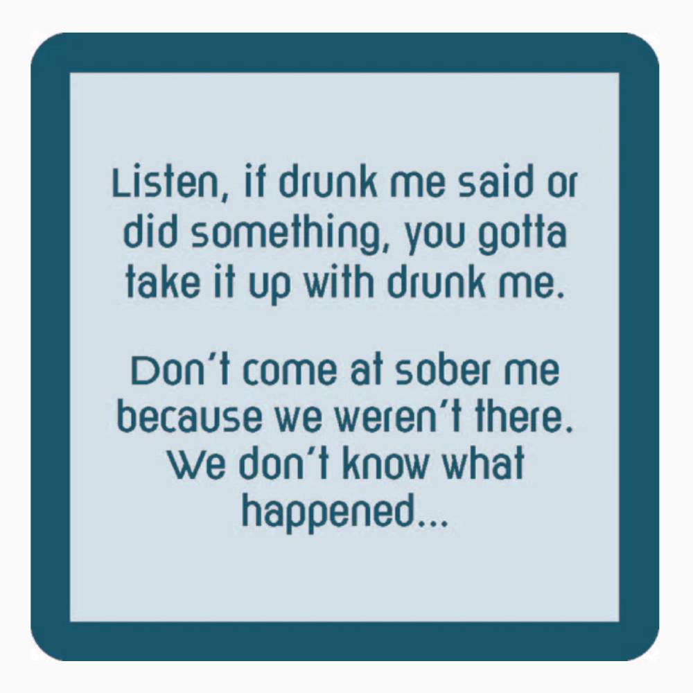 "Drunk Me" Coaster