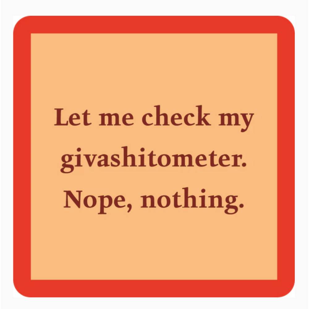 "Giveashitometer" Coaster