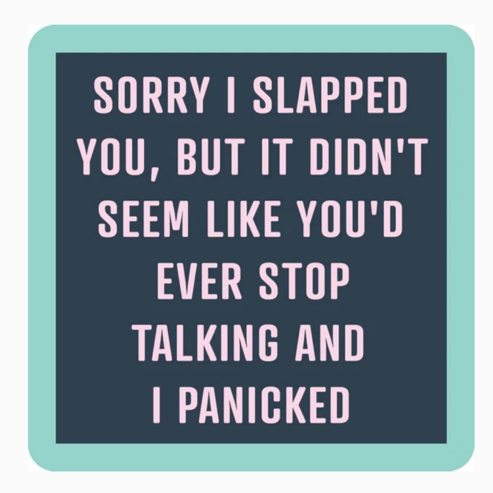 "Sorry I Slapped You" Coaster