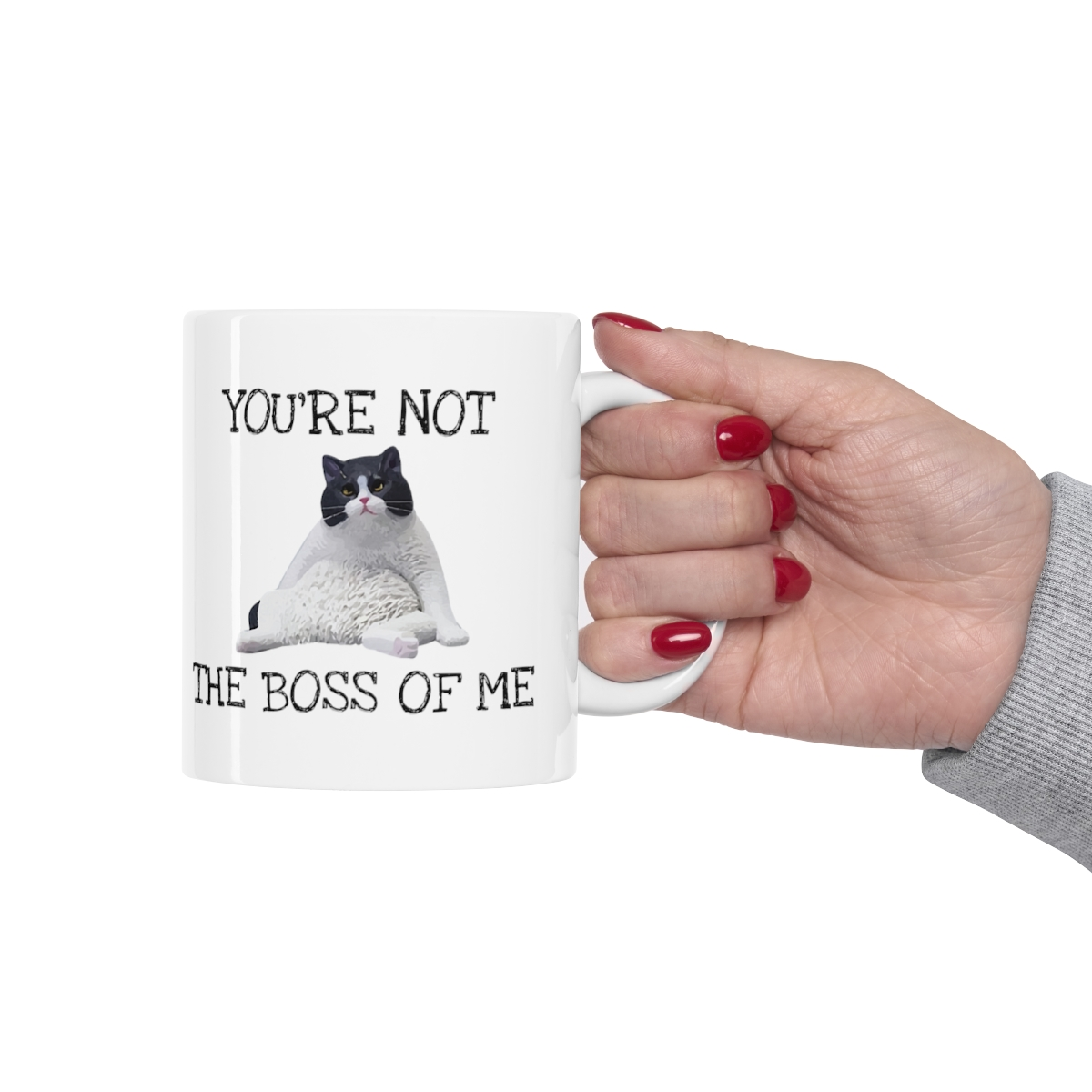 "You're Not the Boss of Me"  Funny Cat Lover Ceramic Mug (11 oz)